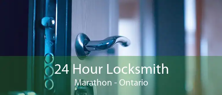 24 Hour Locksmith Marathon - Ontario