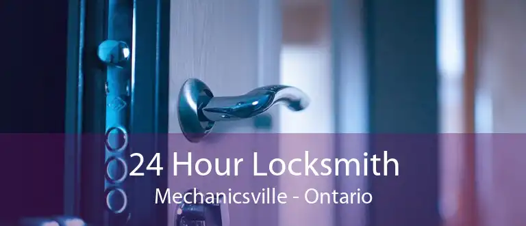 24 Hour Locksmith Mechanicsville - Ontario