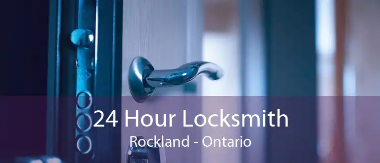 24 Hour Locksmith Rockland - Ontario