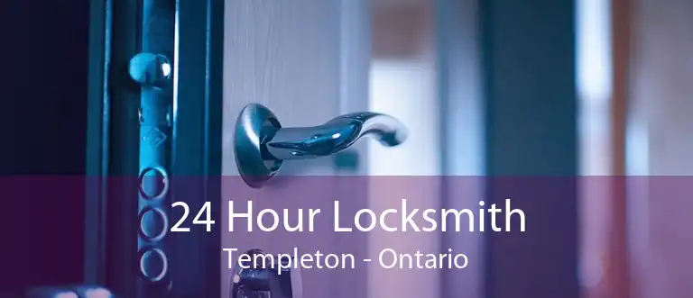 24 Hour Locksmith Templeton - Ontario