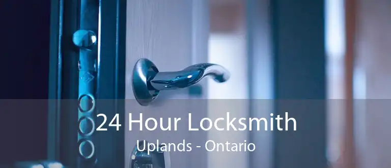 24 Hour Locksmith Uplands - Ontario