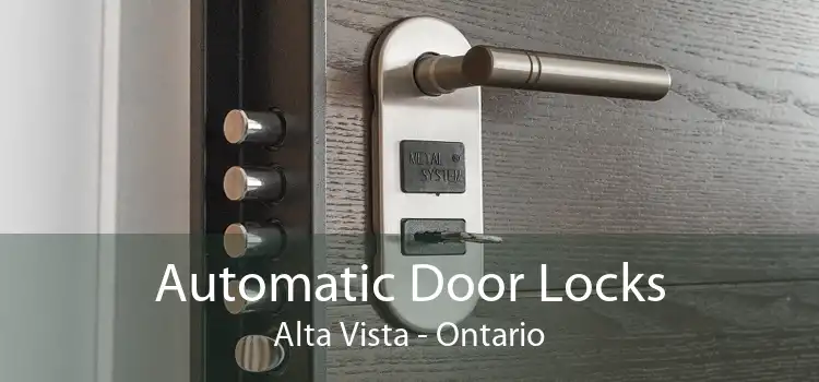 Automatic Door Locks Alta Vista - Ontario