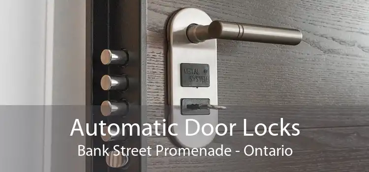 Automatic Door Locks Bank Street Promenade - Ontario