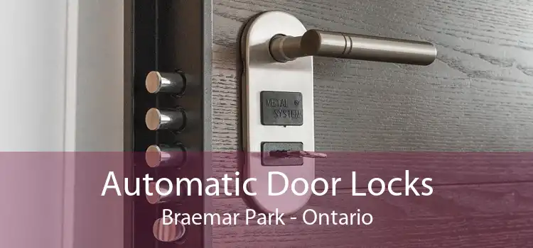 Automatic Door Locks Braemar Park - Ontario