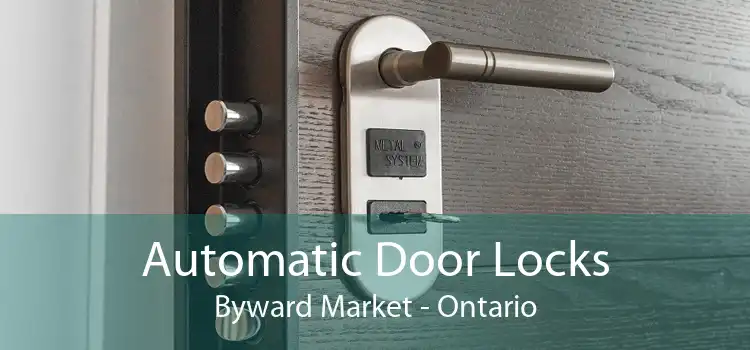 Automatic Door Locks Byward Market - Ontario