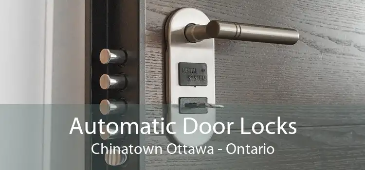 Automatic Door Locks Chinatown Ottawa - Ontario