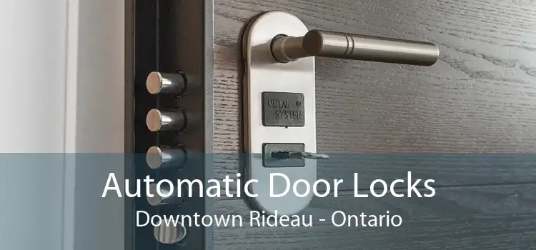 Automatic Door Locks Downtown Rideau - Ontario