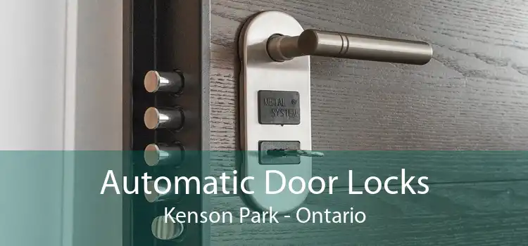 Automatic Door Locks Kenson Park - Ontario