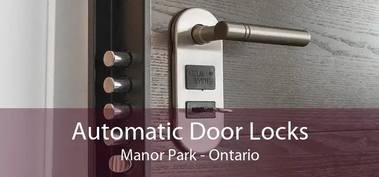 Automatic Door Locks Manor Park - Ontario