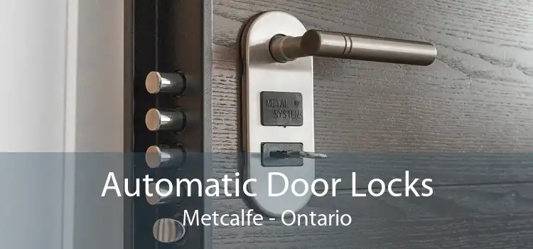 Automatic Door Locks Metcalfe - Ontario