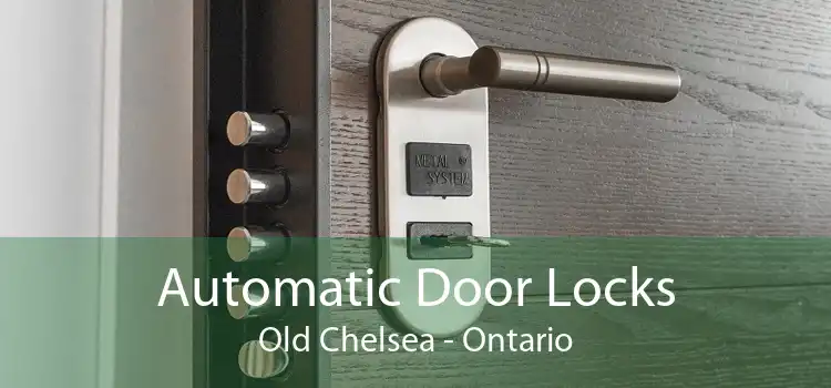 Automatic Door Locks Old Chelsea - Ontario