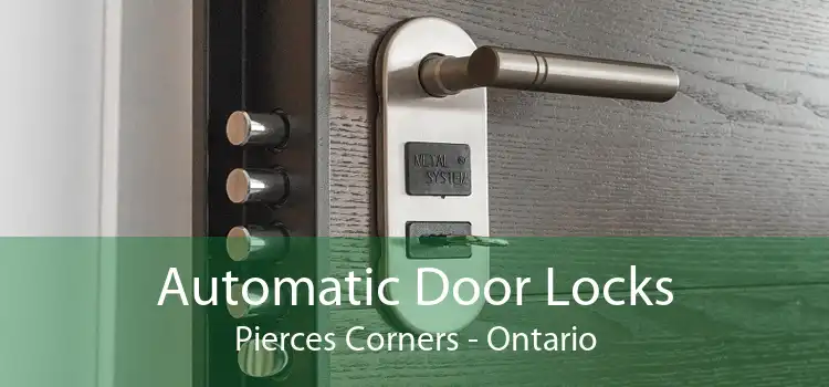 Automatic Door Locks Pierces Corners - Ontario