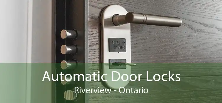 Automatic Door Locks Riverview - Ontario