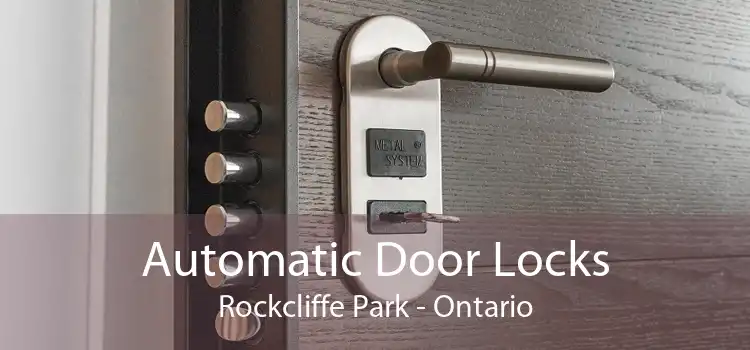 Automatic Door Locks Rockcliffe Park - Ontario