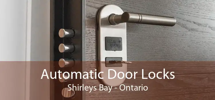 Automatic Door Locks Shirleys Bay - Ontario