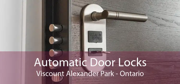 Automatic Door Locks Viscount Alexander Park - Ontario