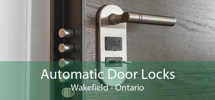 Automatic Door Locks Wakefield - Ontario