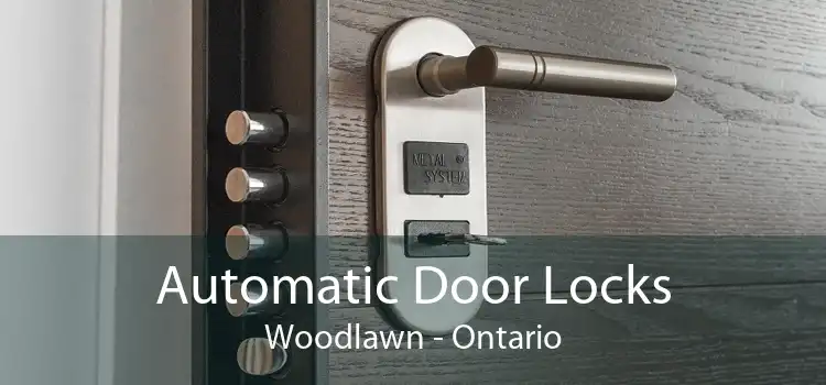 Automatic Door Locks Woodlawn - Ontario