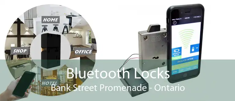 Bluetooth Locks Bank Street Promenade - Ontario