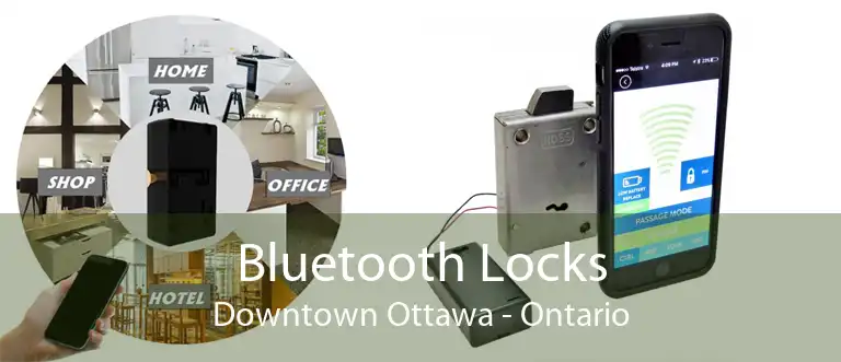 Bluetooth Locks Downtown Ottawa - Ontario