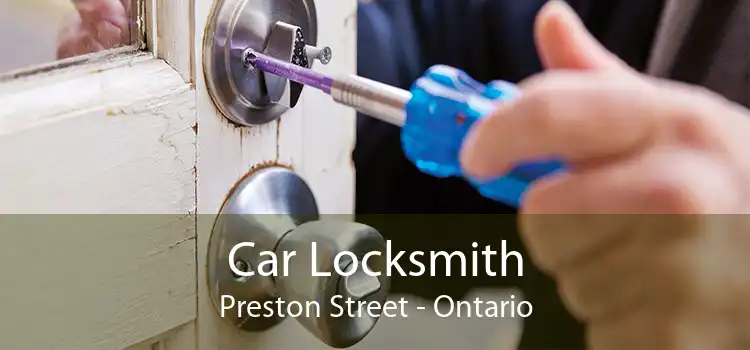 Car Locksmith Preston Street - Ontario