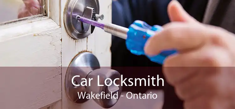 Car Locksmith Wakefield - Ontario