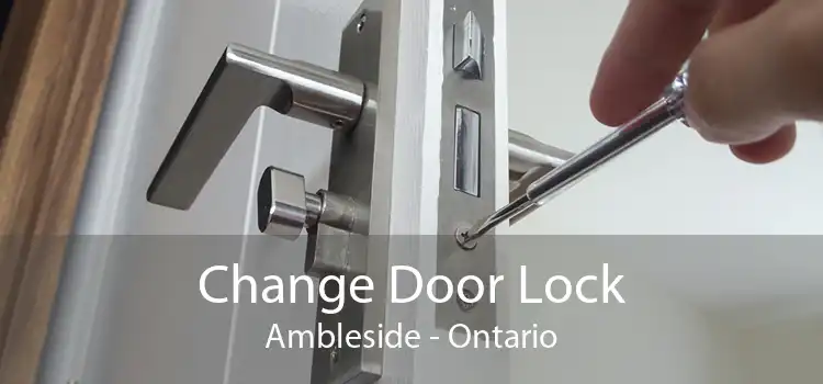 Change Door Lock Ambleside - Ontario
