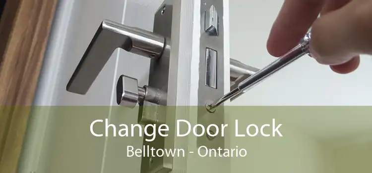 Change Door Lock Belltown - Ontario