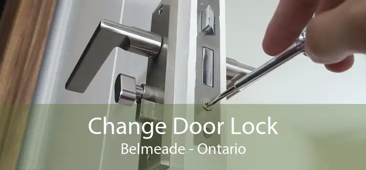 Change Door Lock Belmeade - Ontario