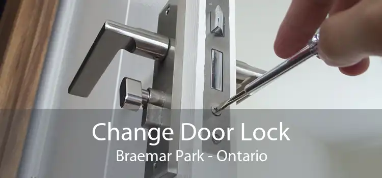Change Door Lock Braemar Park - Ontario