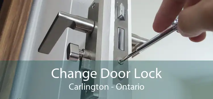 Change Door Lock Carlington - Ontario