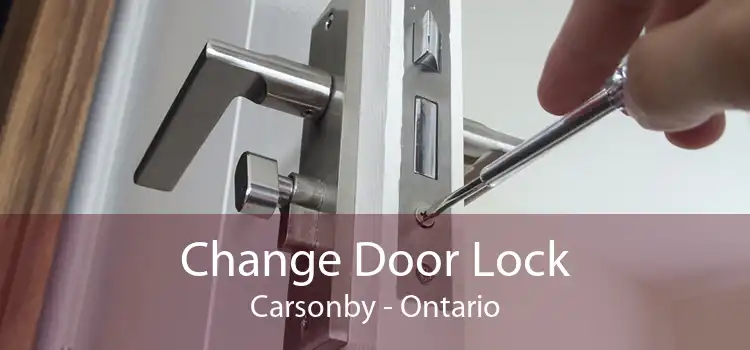 Change Door Lock Carsonby - Ontario