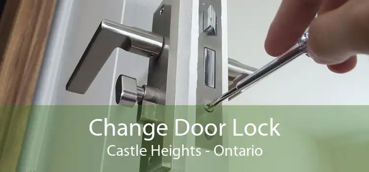 Change Door Lock Castle Heights - Ontario