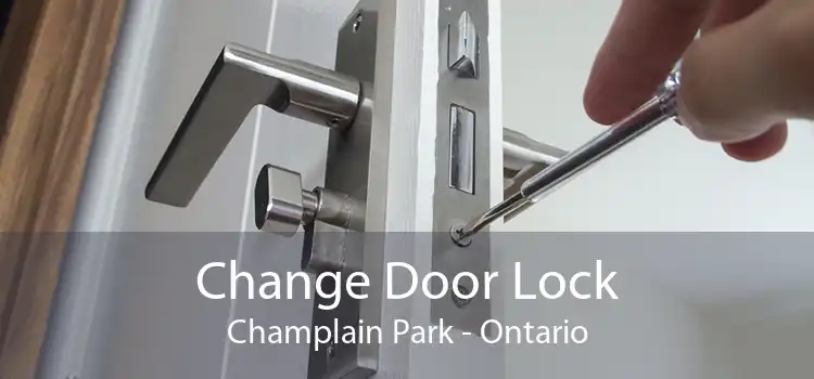 Change Door Lock Champlain Park - Ontario