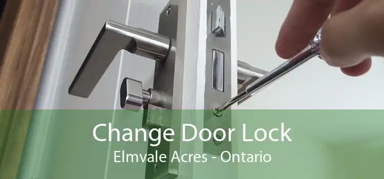 Change Door Lock Elmvale Acres - Ontario