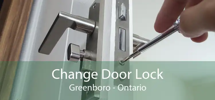 Change Door Lock Greenboro - Ontario
