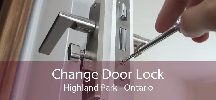Change Door Lock Highland Park - Ontario