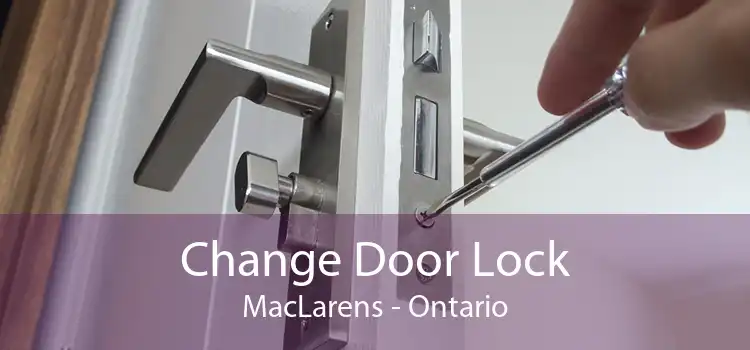 Change Door Lock MacLarens - Ontario