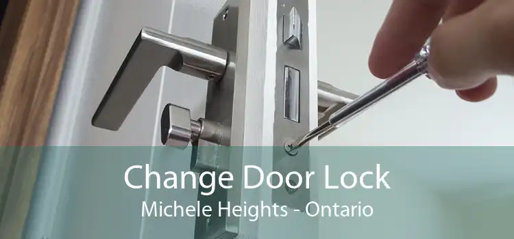 Change Door Lock Michele Heights - Ontario