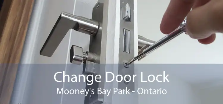 Change Door Lock Mooney's Bay Park - Ontario