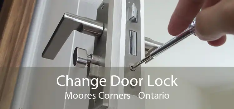 Change Door Lock Moores Corners - Ontario