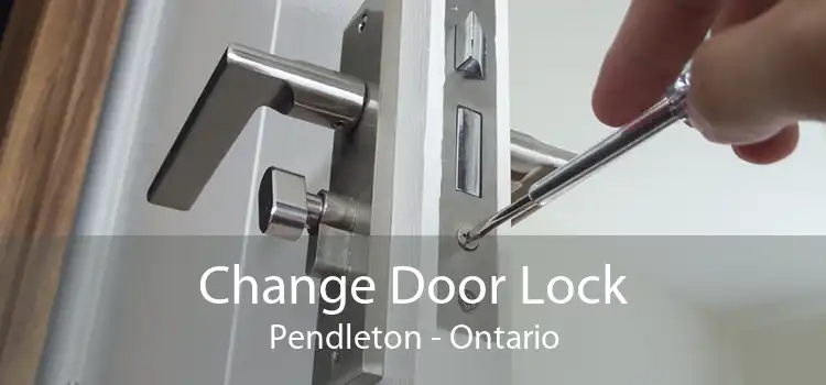 Change Door Lock Pendleton - Ontario