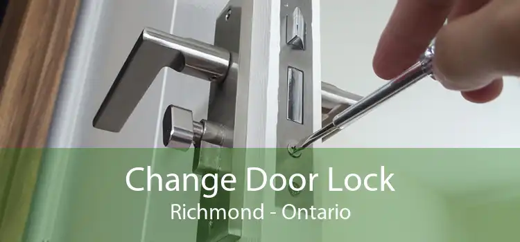 Change Door Lock Richmond - Ontario