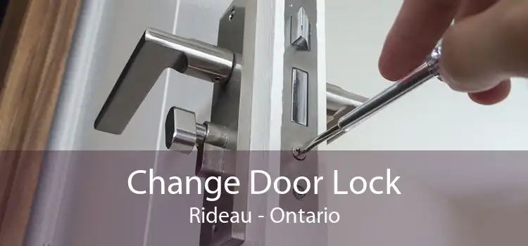 Change Door Lock Rideau - Ontario