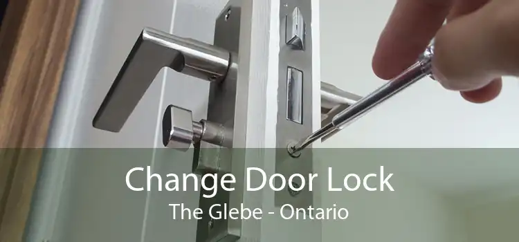 Change Door Lock The Glebe - Ontario