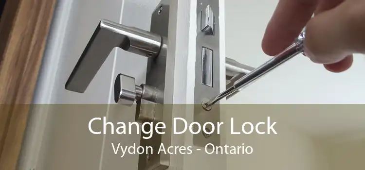 Change Door Lock Vydon Acres - Ontario