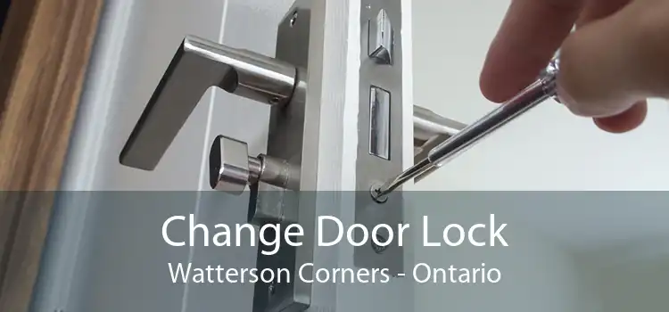 Change Door Lock Watterson Corners - Ontario