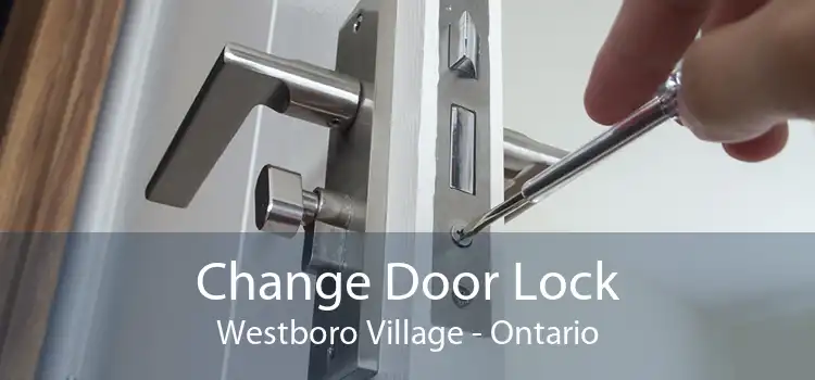 Change Door Lock Westboro Village - Ontario
