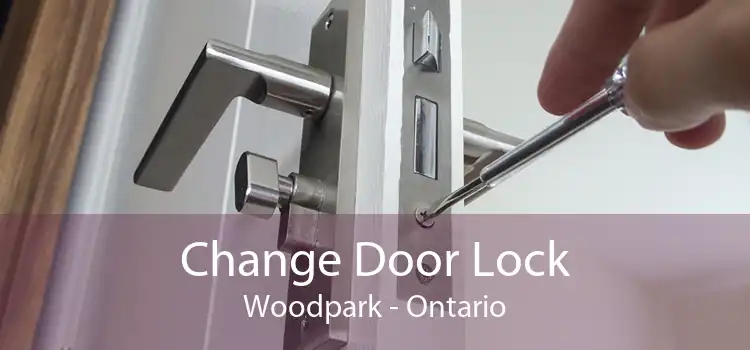 Change Door Lock Woodpark - Ontario