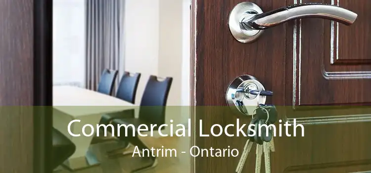 Commercial Locksmith Antrim - Ontario